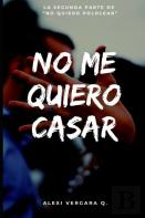 No Me Quiero Casar