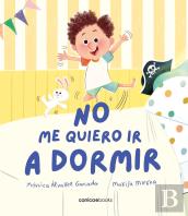 No Me Quiero Ir A Dormir