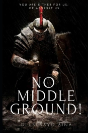 No Middle Ground!