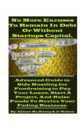 No More Excuses To Remain In Debt Or Without Startups Capital.