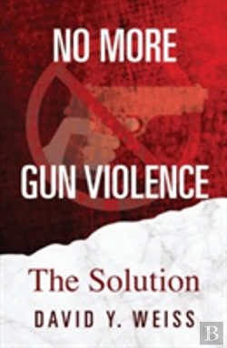 Bertrand.pt - No More Gun Violence: The Solution