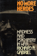 No More Heroes: Madness And Psychiatry In War