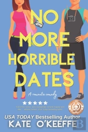 No More Horrible Dates  High Tea Book 3