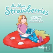 No More Strawberries: A Story About Maki