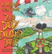 No Mountain High Enough: Zola'S Daddy-Da