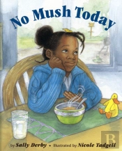 No Mush Today