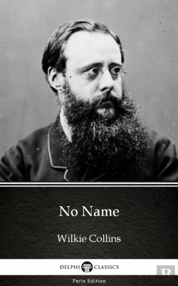 Bertrand.pt - No Name By Wilkie Collins - Delphi Classics (Illustrated)