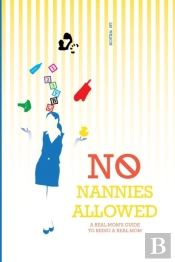 No Nannies Allowed