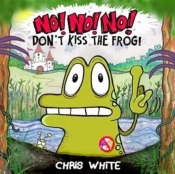 No! No! No! Don'T Kiss The Frog