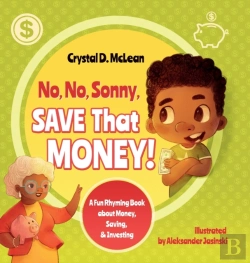Bertrand.pt - No, No, Sonny, Save That Money! A Fun Rhyming Book About Money, Saving, & Investing