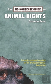 No-Nonsense Guide To Animal Rights