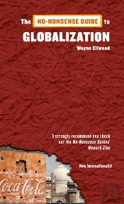No-Nonsense Guide To Globalization