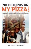 No Octopus On My Pizza