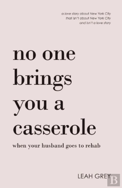 Bertrand.pt - No One Brings You A Casserole When Your Husband Goes To Rehab