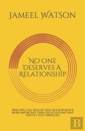 No One Deserves A Relationship