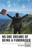 No One Dreams Of Being A Fundraiser