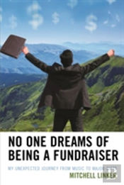 No One Dreams Of Being A Fundraiser