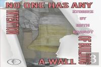 No One Has Any Intention Of Building A Wall