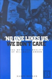 No One Likes Us, We Don'T Care