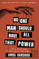 No One Man Should Have All That Power: How Rasputins Manipulate The World