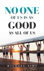 No One Of Us Is As Good As All Of Us