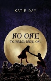 No One To Fall Back On..