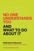 No One Understands You And What To Do About It
