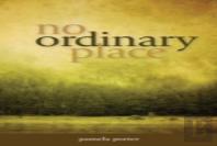 No Ordinary Place