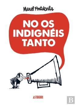 Bertrand.pt - No Os Indignéis Tanto