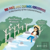 No País dos Sonhos Coloridos | In the Country of the Coloured Dreams