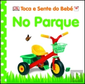 No Parque - Toca e Sente do Bebé
