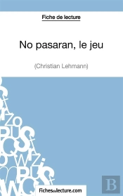 No Pasaran, Le Jeu De Christian Lehmann : Analyse Complète De L'Oeuvre