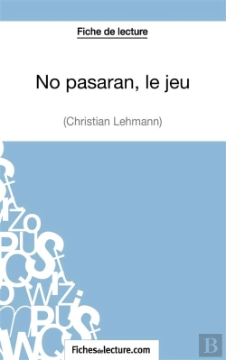 Bertrand.pt - No Pasaran, Le Jeu De Christian Lehmann : Analyse Complète De L'Oeuvre