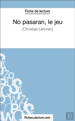 Bertrand.pt - No Pasarán, Le Jeu De Christian Lehmann (Fiche De Lecture)
