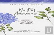 No Pat Answers
