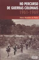 No Percurso das Guerras Coloniais 1961-1969