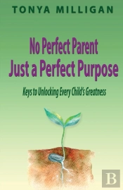 No Perfect Parent,  Just A Perfect Purpose