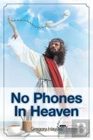 No Phones In Heaven