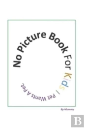 No Picture Book For Kids Pet Wants A Pet