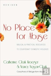 No Place For Abuse Â€“ Biblical Practical Resources To Counteract Domestic Violence