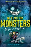 No Place For Monsters: School Of Phantoms