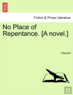 Bertrand.pt - No Place Of Repentance. (A Novel.)