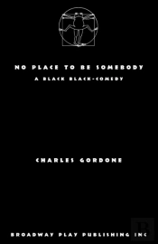 No Place To Be Somebody