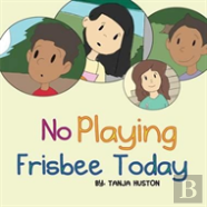No Playing Frisbee Today