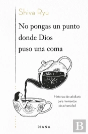 No Pongas Un Punto Donde Dios Puso Una Coma
