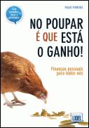 No Poupar é que Está o Ganho!