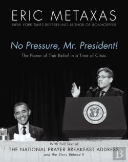 Bertrand.pt - No Pressure, Mr. President! The Power Of True Belief In A Time Of Crisis