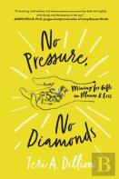 No Pressure, No Diamonds