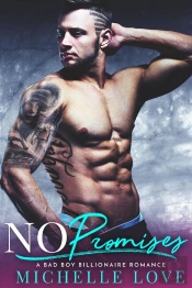 No Promises : A Bad Boy Billionaire Romance
