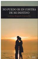 No Puedo Ir En Contra De Mi Destino